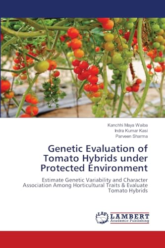 Imagen de archivo de Genetic Evaluation of Tomato Hybrids under Protected Environment a la venta por Mispah books