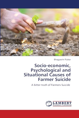 Beispielbild fr Socio-economic, Psychological and Situational Causes of Farmer Suicide zum Verkauf von BuchWeltWeit Ludwig Meier e.K.
