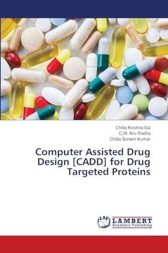 Imagen de archivo de Computer Assisted Drug Design [CADD] for Drug Targeted Proteins a la venta por Mispah books