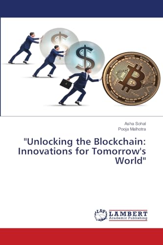 Stock image for Unlocking the Blockchain: Innovations for Tomorrow*s World for sale by Mispah books