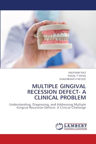 Stock image for Multiple Gingival Recession Defect- A Clinical Problem for sale by GreatBookPrices
