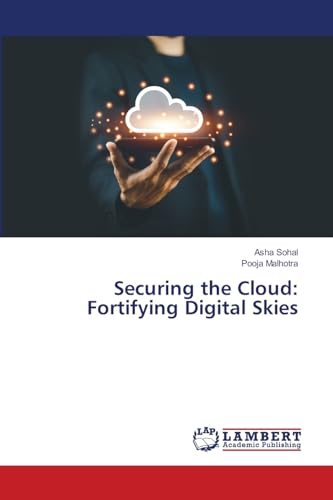Stock image for Securing the Cloud: Fortifying Digital Skies for sale by Mispah books