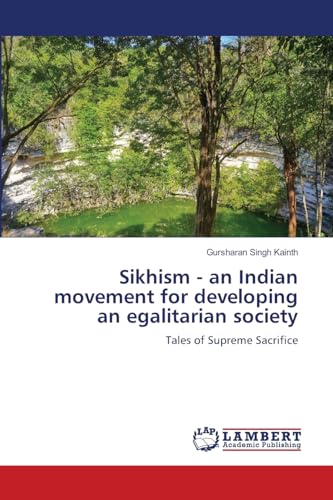 Stock image for Sikhism - an Indian movement for developing an egalitarian society for sale by BuchWeltWeit Ludwig Meier e.K.