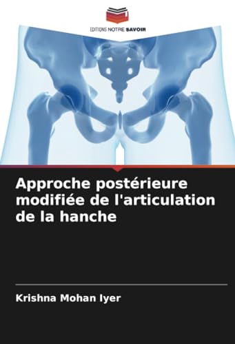 Stock image for Approche postrieure modifie de l'articulation de la hanche for sale by BuchWeltWeit Ludwig Meier e.K.