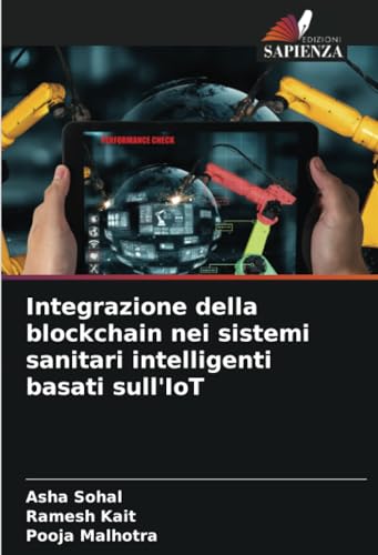 Stock image for Integrazione della blockchain nei sistemi sanitari intelligenti basati sull'IoT for sale by Books Puddle