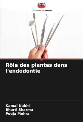 Stock image for R?le des plantes dans l'endodontie for sale by Books Puddle