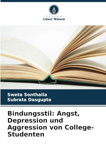 Stock image for Bindungsstil: Angst, Depression und Aggression von College-Studenten (German Edition) for sale by ALLBOOKS1