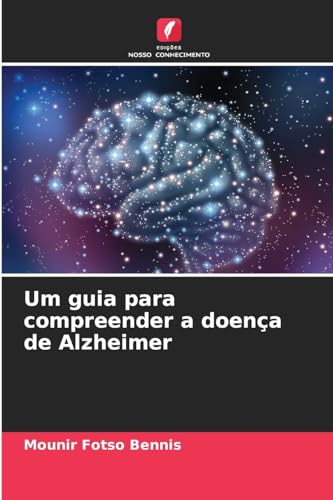 Stock image for Um guia para compreender a doena de Alzheimer for sale by BuchWeltWeit Ludwig Meier e.K.