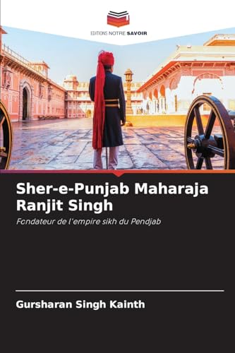 Stock image for Sher-e-Punjab Maharaja Ranjit Singh for sale by BuchWeltWeit Ludwig Meier e.K.