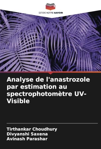 9786207580637: Analyse de l'anastrozole par estimation au spectrophotomtre UV-Visible
