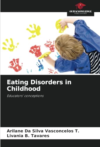 9786207604098: Eating Disorders in Childhood: Educators' conceptions