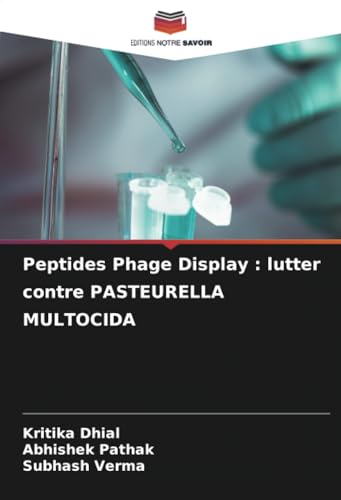 Immagine dell'editore per Peptides Phage Display : lutter contre PASTEURELLA MULTOCIDA (French Edition) venduto da Ria Christie Collections