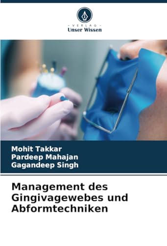 Imagen de archivo de Management des Gingivagewebes und Abformtechniken (German Edition) a la venta por Ria Christie Collections