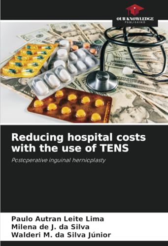 Immagine dell'editore per Reducing hospital costs with the use of TENS: Postoperative inguinal hernioplasty venduto da California Books