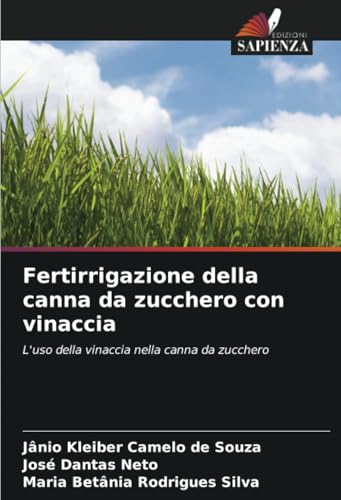 Beispielbild fr Fertirrigazione della canna da zucchero con vinaccia: L'uso della vinaccia nella canna da zucchero (Italian Edition) zum Verkauf von Ria Christie Collections