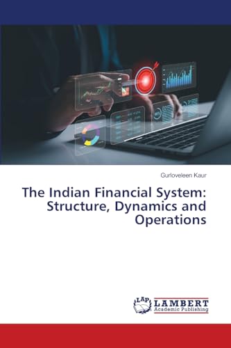 9786207842810: The Indian Financial System: Structure, Dynamics and Operations