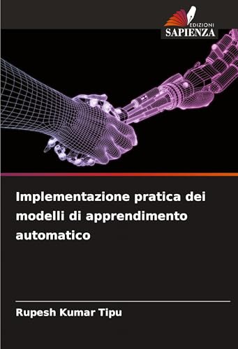 9786207852215: Implementazione pratica dei modelli di apprendimento automatico