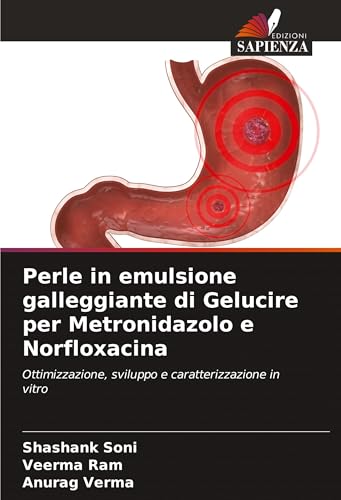 Beispielbild fr Perle in emulsione galleggiante di Gelucire per Metronidazolo e Norfloxacina (Italian Edition) zum Verkauf von Ria Christie Collections