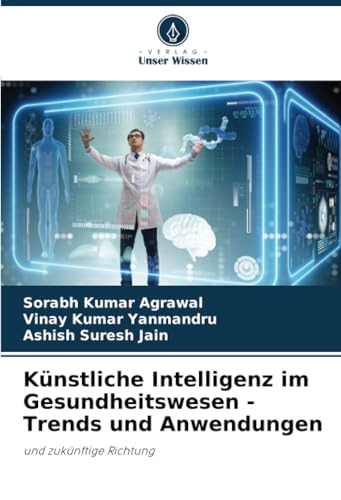 Immagine dell'editore per Knstliche Intelligenz im Gesundheitswesen - Trends und Anwendungen: und zuknftige Richtung (German Edition) venduto da Ria Christie Collections