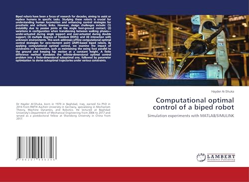Image d'archives pour Computational optimal control of a biped robot: Simulation experiments with MATLAB/SIMULINK mis en vente par Ria Christie Collections
