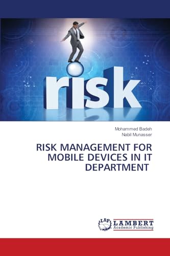 Immagine dell'editore per RISK MANAGEMENT FOR MOBILE DEVICES IN IT DEPARTMENT venduto da Ria Christie Collections