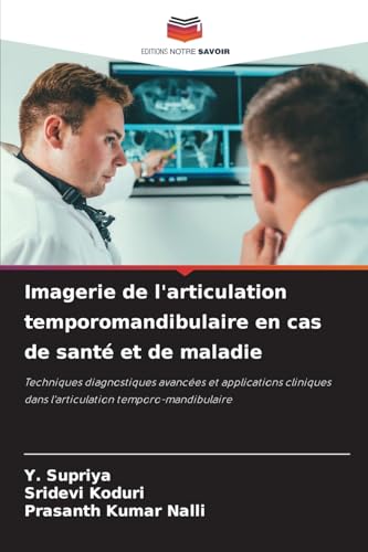 Immagine dell'editore per Imagerie de l'articulation temporomandibulaire en cas de sant et de maladie: Techniques diagnostiques avances et applications cliniques dans l'articulation temporo-mandibulaire (French Edition) venduto da Ria Christie Collections
