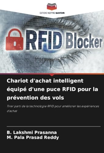 Immagine dell'editore per Chariot d'achat intelligent quip d'une puce RFID pour la prvention des vols: Tirer parti de la technologie RFID pour amliorer les expriences d'achat (French Edition) venduto da Ria Christie Collections