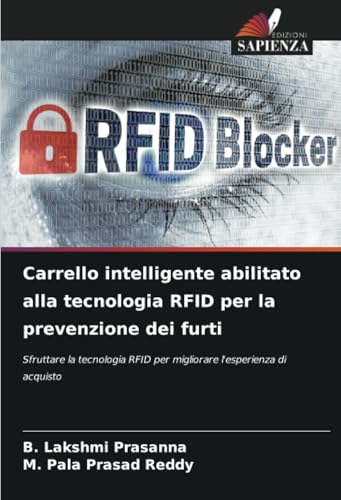 Beispielbild fr Carrello intelligente abilitato alla tecnologia RFID per la prevenzione dei furti: Sfruttare la tecnologia RFID per migliorare l'esperienza di acquisto (Italian Edition) zum Verkauf von Ria Christie Collections