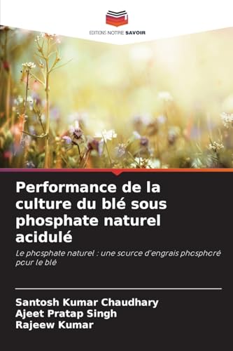 Immagine dell'editore per Performance de la culture du bl sous phosphate naturel acidul (French Edition) venduto da Ria Christie Collections