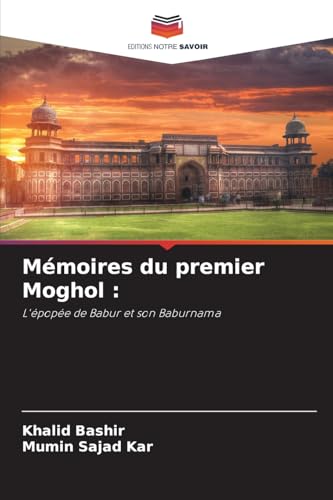 Imagen de archivo de Mmoires du premier Moghol (French Edition) a la venta por Ria Christie Collections
