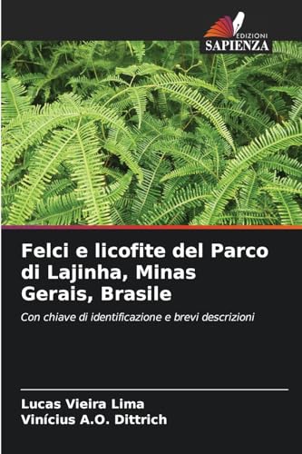 Immagine dell'editore per Felci e licofite del Parco di Lajinha, Minas Gerais, Brasile (Italian Edition) venduto da California Books