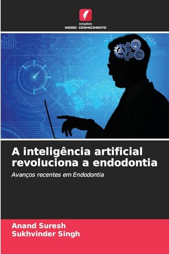 Beispielbild fr A inteligncia artificial revoluciona a endodontia (Portuguese Edition) zum Verkauf von Ria Christie Collections