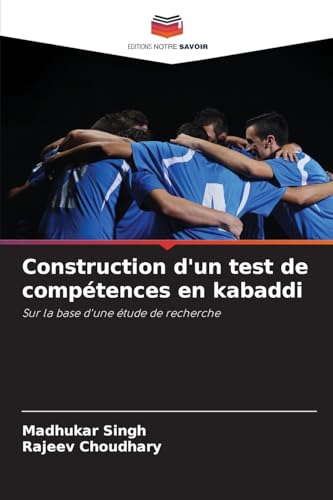 Immagine dell'editore per Construction d'un test de comptences en kabaddi: Sur la base d'une tude de recherche (French Edition) venduto da California Books
