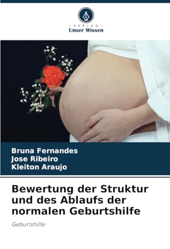 Immagine dell'editore per Bewertung der Struktur und des Ablaufs der normalen Geburtshilfe venduto da BuchWeltWeit Ludwig Meier e.K.