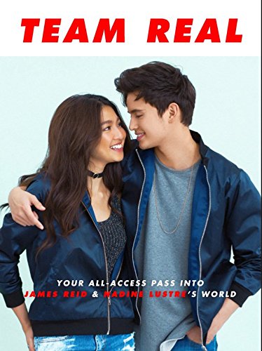 Stock image for Team Real: Your All-Access Pass into James Reid & Nadine Lustre  s World for sale by ThriftBooks-Atlanta
