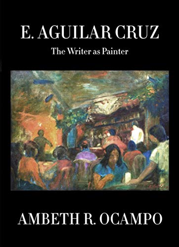 Stock image for E AGUILAR CRUZ: THE WRITER AS PAINTER Format: Hardcover for sale by INDOO