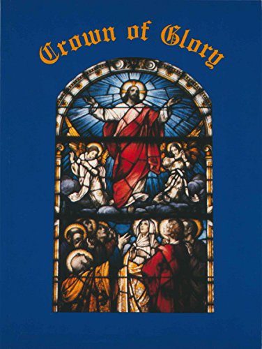 Beispielbild fr Crown of Glory - Meditatiions on the Glorious Mysteries of the Rosary zum Verkauf von Better World Books: West