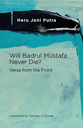 Stock image for Will Badrul Mustafa Never Die? Verse from the Front for sale by Lucky's Textbooks