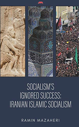 9786239364465: Socialism's Ignored Success: Iranian Islamic Socialism