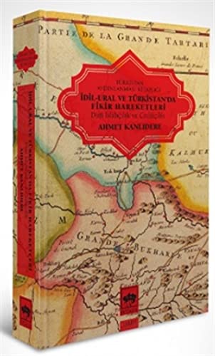 Stock image for Idil-Ural ve Trkistan'da Fikir Hareketleri: Trkistan Aydinlanmasi Kitapligi - Dini Islahcilik ve Ceditcilik for sale by Istanbul Books