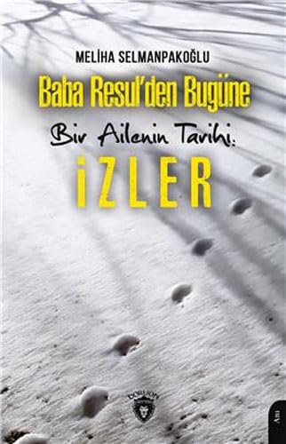 Beispielbild fr Baba Resulden Bugne Bir Ailenin Tarihi: Izler zum Verkauf von Istanbul Books