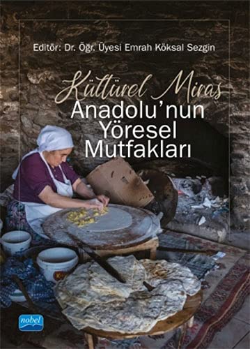9786254394713: Kltrel Miras Anadolu'nun Yresel Mutfaklari