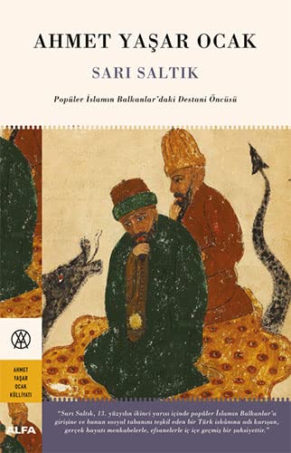 Stock image for Sari Saltik - Popler Islamin Balkanlar'daki Destani ncs for sale by Istanbul Books