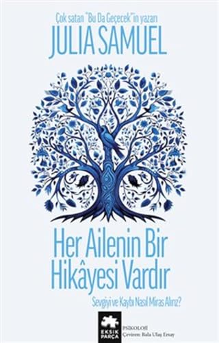 Stock image for Her Ailenin Bir Hikayesi Vard?r: Sevgiyi ve Kayb? Nas?l Miras Al?r?z ? for sale by WorldofBooks
