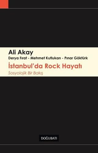 Beispielbild fr Istanbul'da Rock Hayati - Sosyolojik Bir Bakis zum Verkauf von Istanbul Books