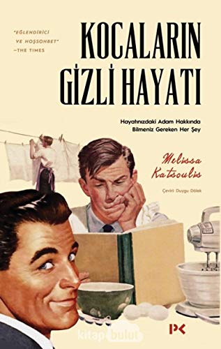 Stock image for Kocalarin Gizli Hayati : Hayatinizdaki Adam Hakkinda Bilmeniz Gereken Her Sey for sale by Buchpark