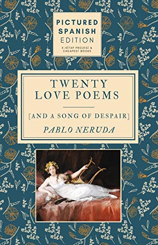 Imagen de archivo de Twenty Love Poems and A Song of Despair Pictured Spanish Edition a la venta por PBShop.store US