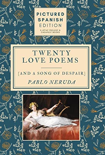 Imagen de archivo de Twenty Love Poems and A Song of Despair Pictured Spanish Edition a la venta por PBShop.store US