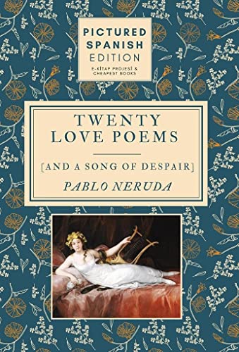 Stock image for Twenty Love Poems and A Song of Despair Pictured Spanish Edition for sale by PBShop.store US