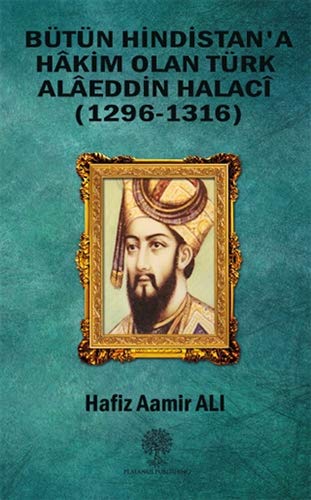 Beispielbild fr Btn Hindistan'a Hkim Olan Trk Aleddin Halac (1296-1316) zum Verkauf von Istanbul Books